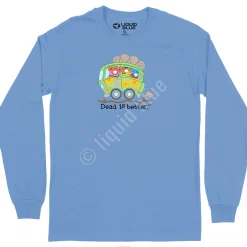 Fashion Bus Dead Is Better Long Sleeve T-Shirt Long Sleeve | Grateful Dead
