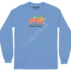 Best Truck Dead Is Better Long Sleeve T-Shirt Long Sleeve | Grateful Dead